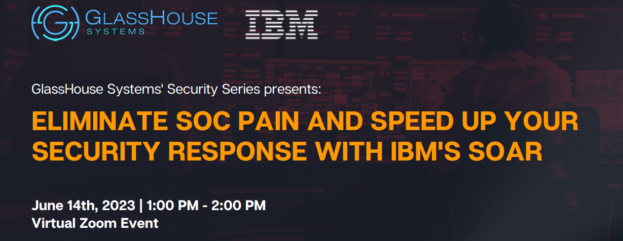 Webinar: Eliminate SOC Pain and Speed Up Your Security Response with IBM QRadar SOAR 