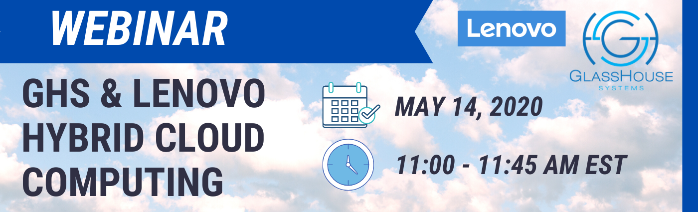 Webinar: GHS & Lenovo Hybrid Cloud Computing – Virtual Cloud Seminar