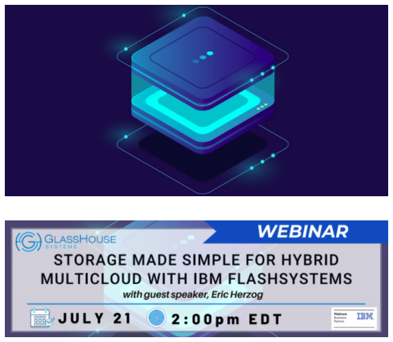 Webinars: Storage Made Simple for Hybrid MultiCloud with IBM FlashSystems