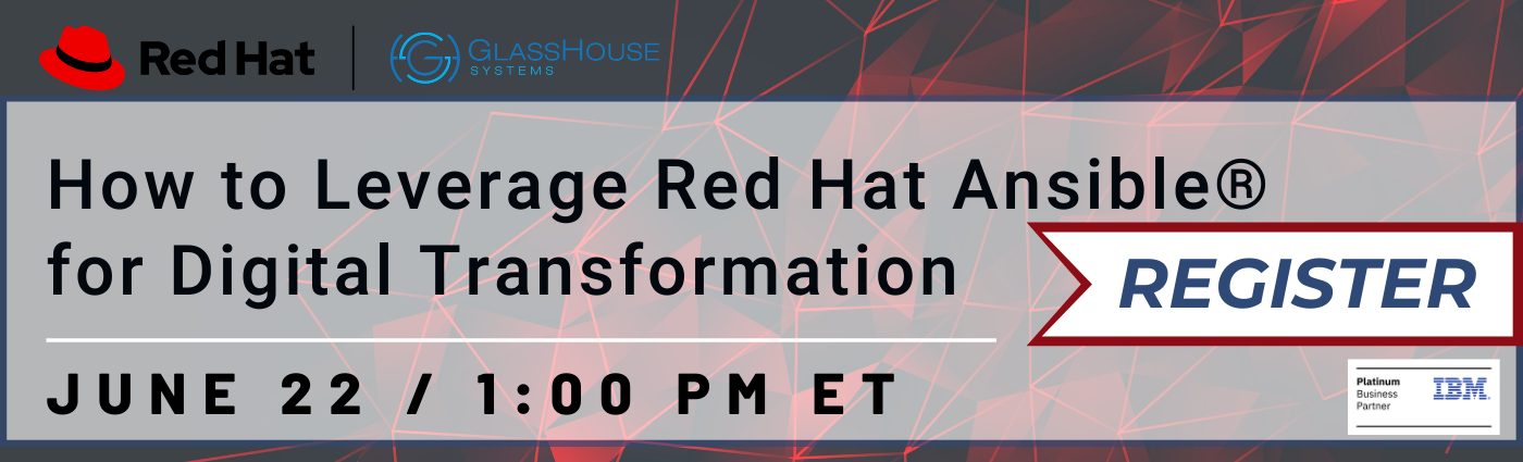 GHS Webinar Series: How to Leverage Red Hat Ansible® for Digital Transformation & Automation