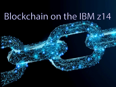 Blockchain on the IBM z14 Mainframe