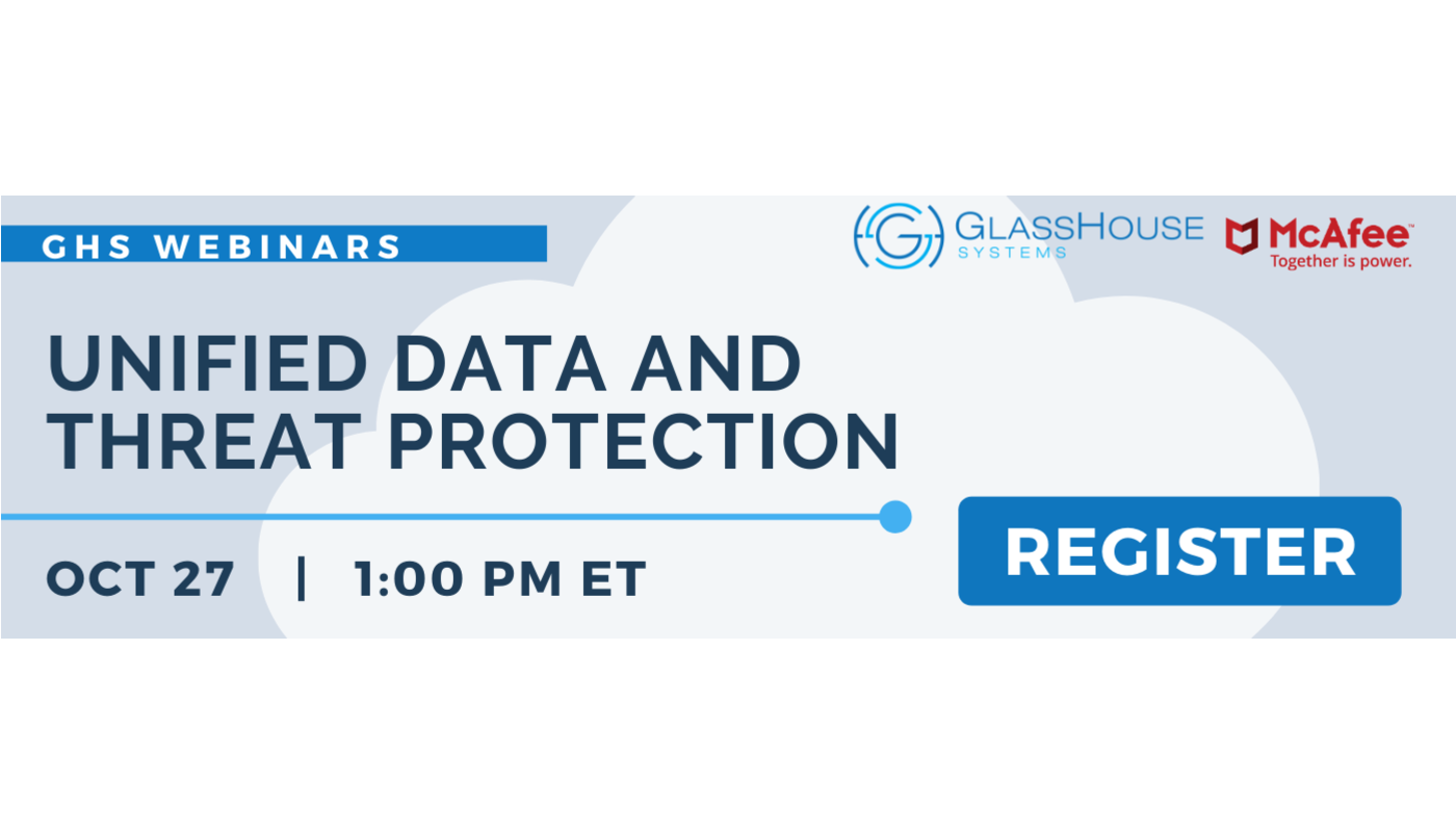 Webinar: Unified Data and Threat Protection with GHS & McAfee