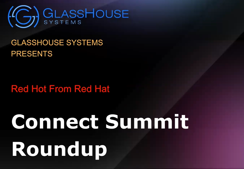 Webinar: Red Hot from Red Hat: Connect Summit Roundup